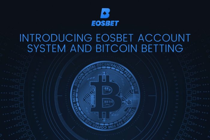 EOSBet Marches Toward Mass Adoption With Launch of Account System and Bitcoin Betting