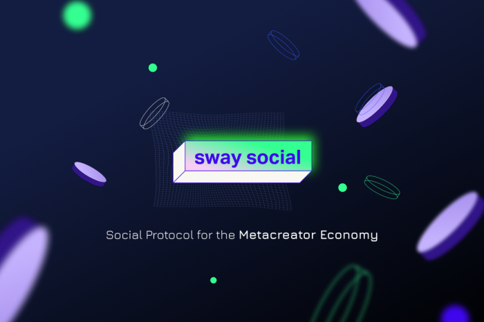 Sway Social Introduces Web3 Protocol To Replace “Like” and “Follow” in The Open Metaverse