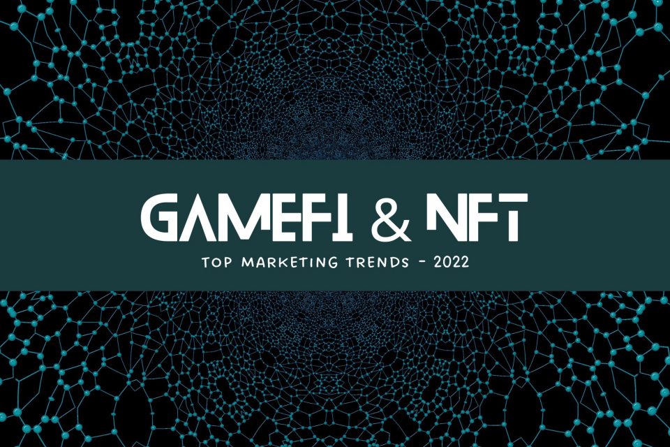 GameFi & NFT Marketing - Top Marketing Trends of September 2022