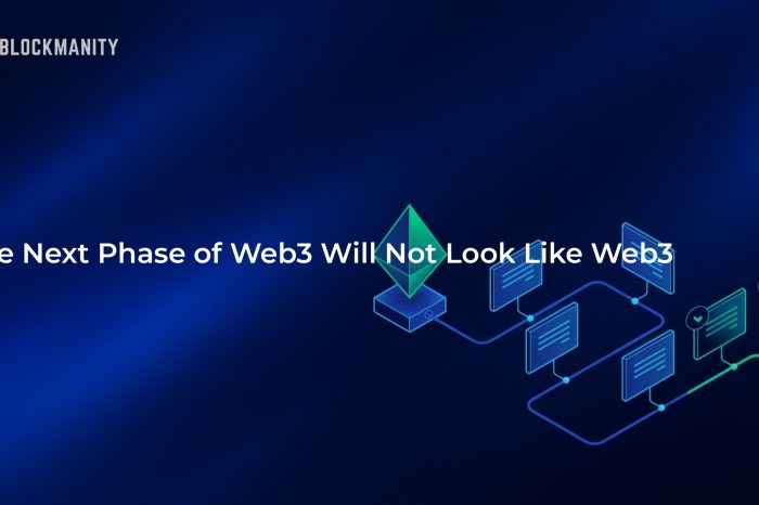 The Next Phase of Web3 Will Not Look Like Web3